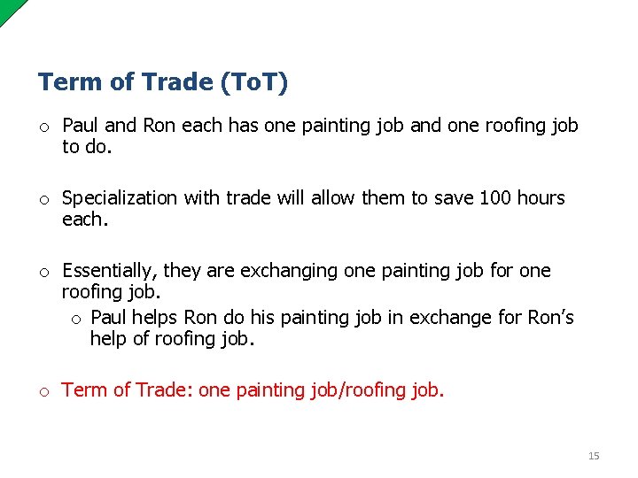 Term of Trade (To. T) o Paul and Ron each has one painting job