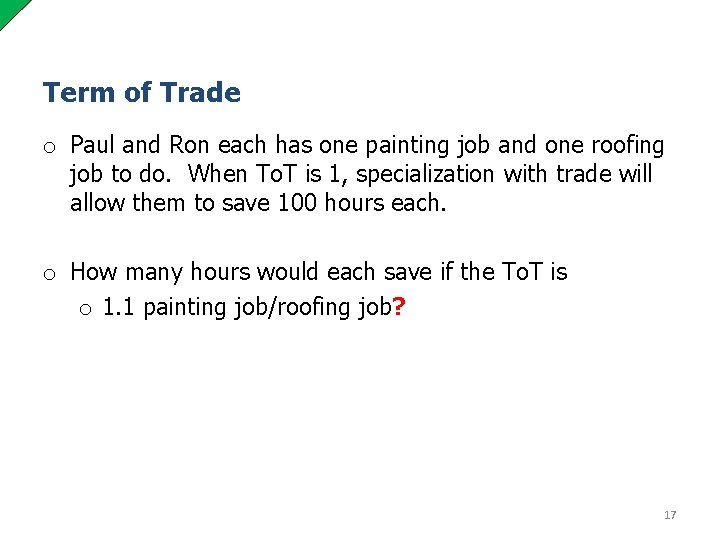 Term of Trade o Paul and Ron each has one painting job and one