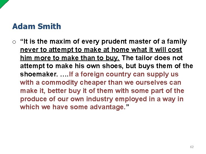 Adam Smith o “It is the maxim of every prudent master of a family