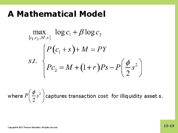 A Mathematical Model where captures transaction cost for illiquidity asset s. Copyright © 2012