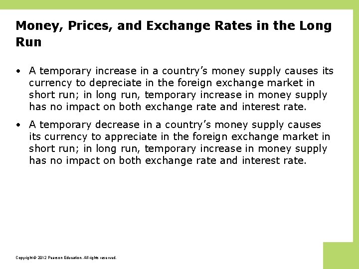 Money, Prices, and Exchange Rates in the Long Run • A temporary increase in