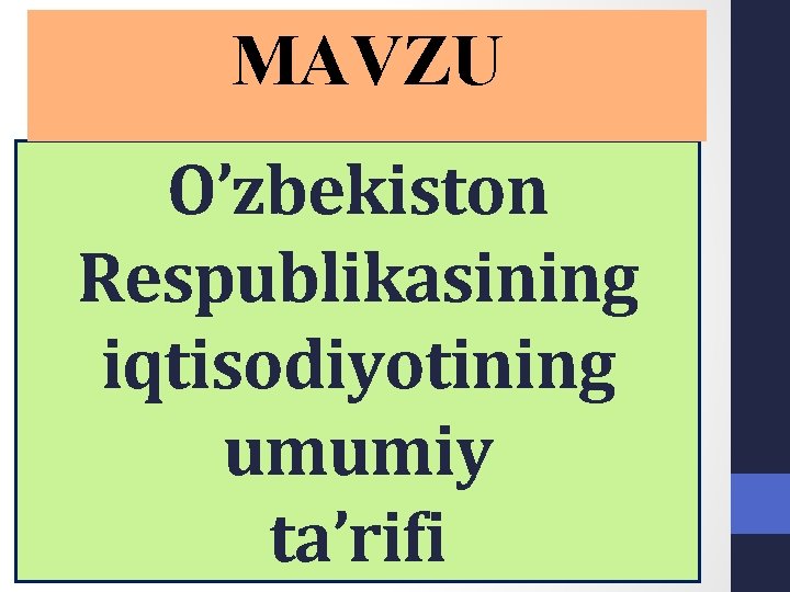 MAVZU O’zbеkistоn Rеspublikаsining iqtisоdiyotining umumiy tа’rifi 