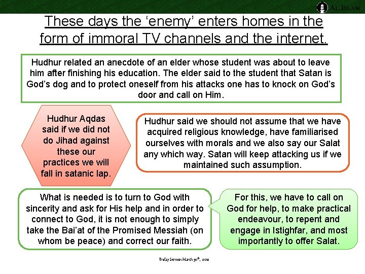 These days the ‘enemy’ enters homes in the form of immoral TV channels and These days the ‘enemy’ enters homes in the form of immoral TV channels and