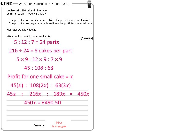 AQA Higher: June 2017 Paper 2, Q 19 1 Louise sells 216 cakes in