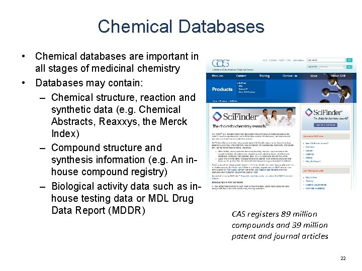 Chemical Databases • Chemical databases are important in all stages of medicinal chemistry • Chemical Databases • Chemical databases are important in all stages of medicinal chemistry •