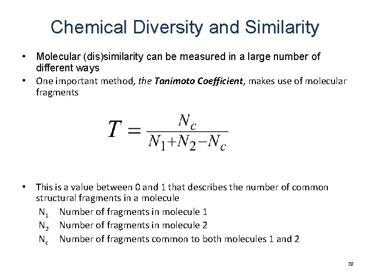 Chemical Diversity and Similarity • Molecular (dis)similarity can be measured in a large number Chemical Diversity and Similarity • Molecular (dis)similarity can be measured in a large number