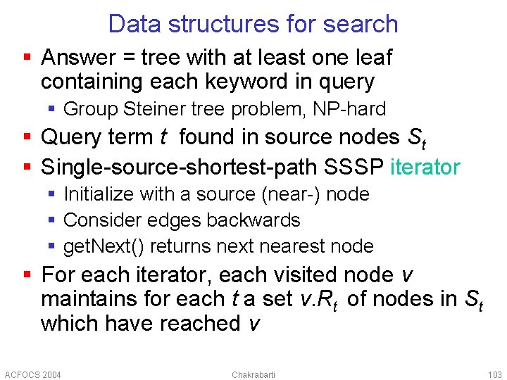 Data structures for search § Answer = tree with at least one leaf containing