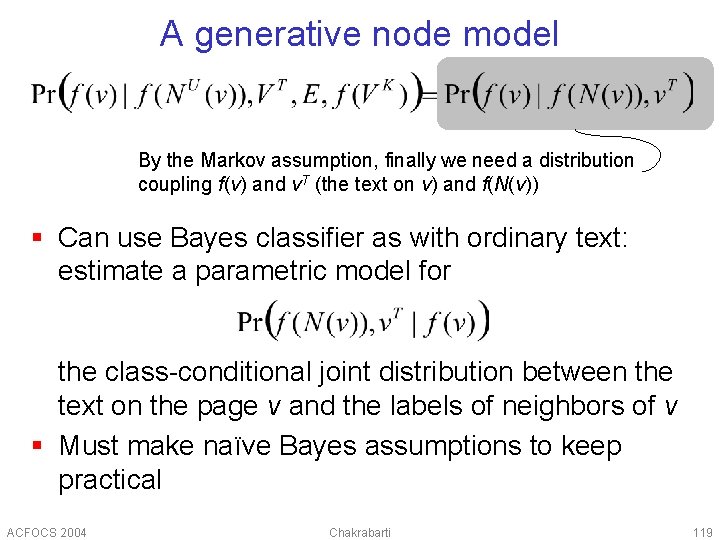 A generative node model By the Markov assumption, finally we need a distribution coupling