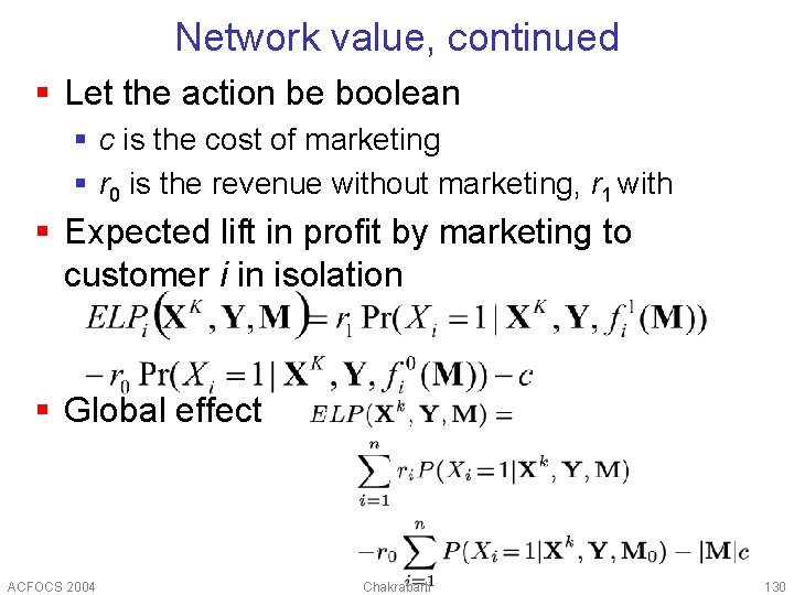 Network value, continued § Let the action be boolean § c is the cost
