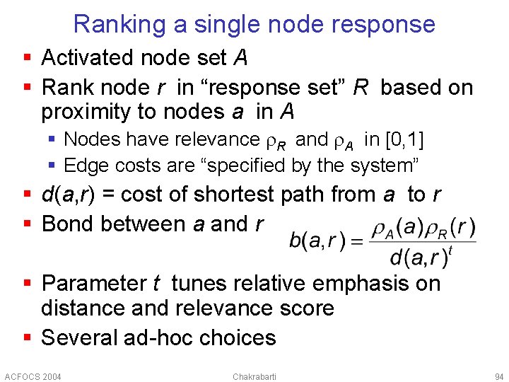Ranking a single node response § Activated node set A § Rank node r