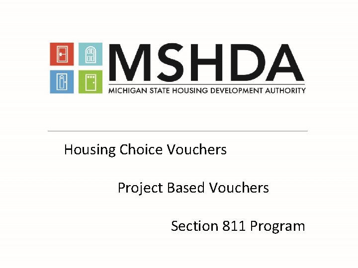 Housing Choice Vouchers Project Based Vouchers Section 811 Program 