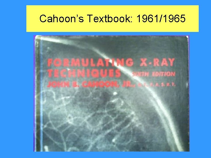 Cahoon’s Textbook: 1961/1965 Cahoon’s Textbook: 1961/1965