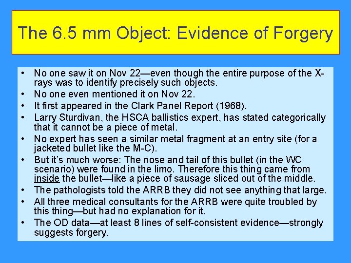 The 6. 5 mm Object: Evidence of Forgery • No one saw it on The 6. 5 mm Object: Evidence of Forgery • No one saw it on