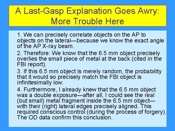 A Last-Gasp Explanation Goes Awry: More Trouble Here 1. We can precisely correlate objects A Last-Gasp Explanation Goes Awry: More Trouble Here 1. We can precisely correlate objects