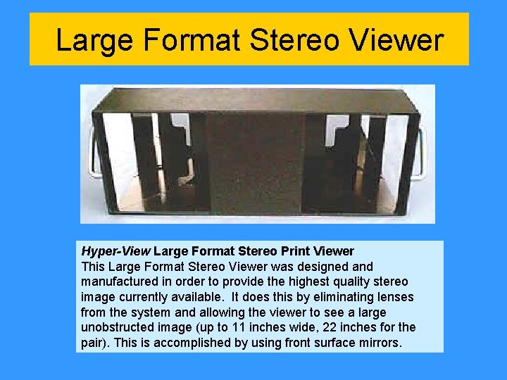 Large Format Stereo Viewer Hyper-View Large Format Stereo Print Viewer This Large Format Stereo Large Format Stereo Viewer Hyper-View Large Format Stereo Print Viewer This Large Format Stereo
