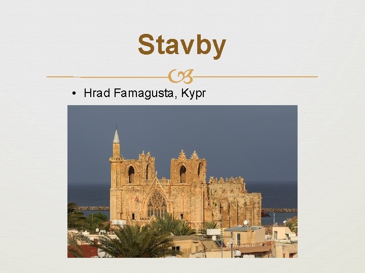 Stavby • Hrad Famagusta, Kypr 