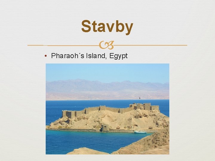 Stavby • Pharaoh´s Island, Egypt 