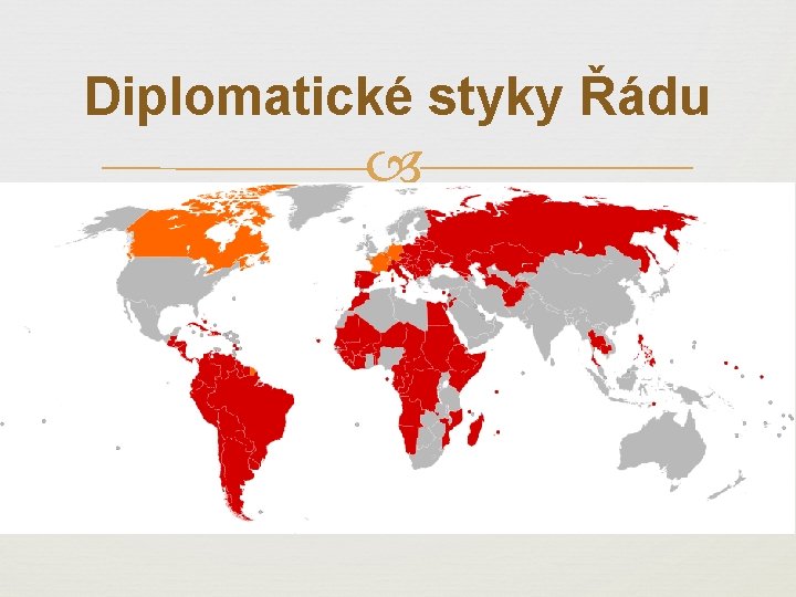 Diplomatické styky Řádu 