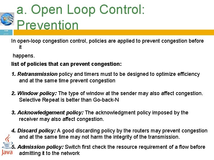 24 -451 a. Open Loop Control: Prevention 1`````` In open-loop congestion control, policies are