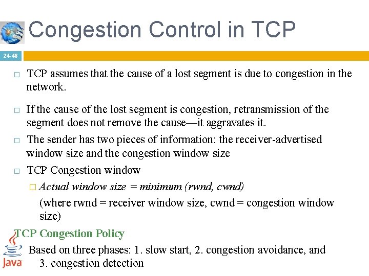 Congestion Control in TCP 24 -48 TCP assumes that the cause of a lost