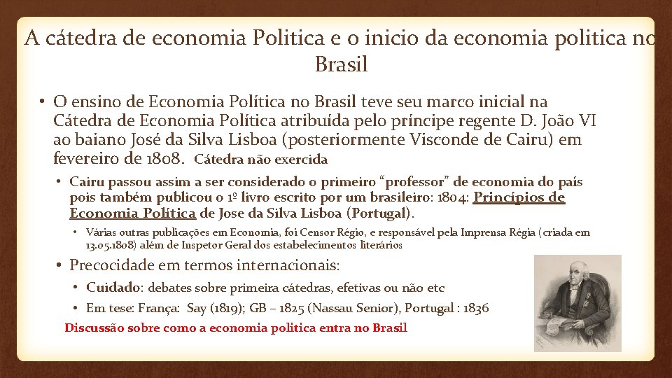 A cátedra de economia Politica e o inicio da economia politica no Brasil •