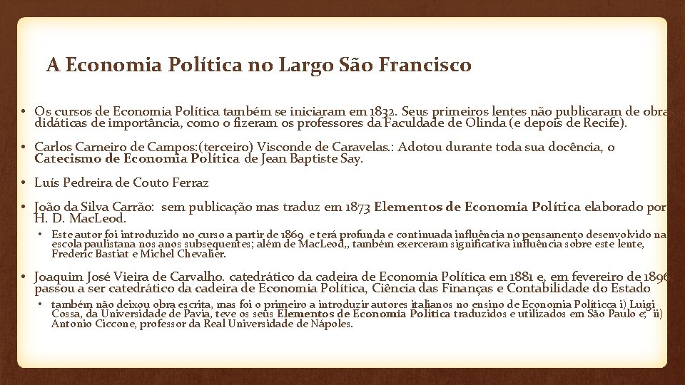 A Economia Política no Largo São Francisco • Os cursos de Economia Política também