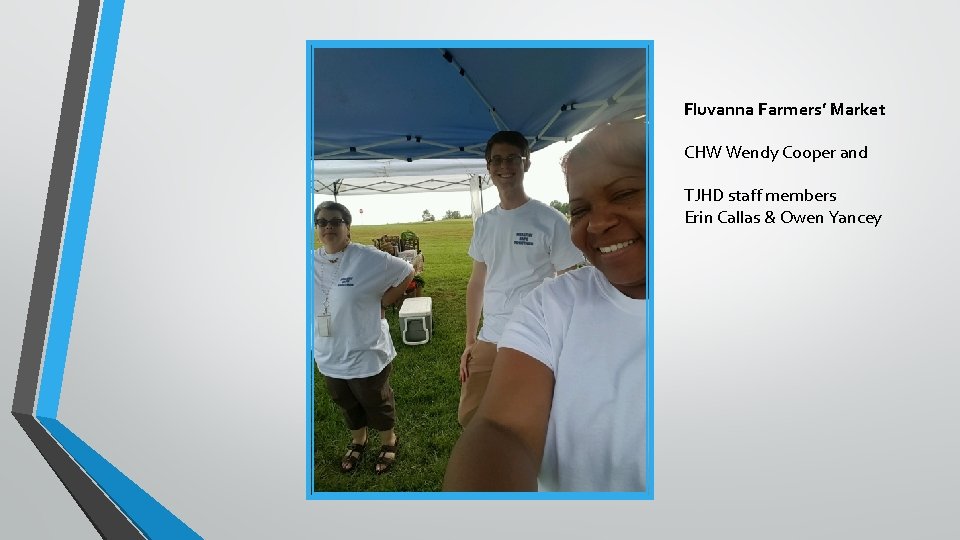 Fluvanna Farmers’ Market CHW Wendy Cooper and TJHD staff members Erin Callas & Owen