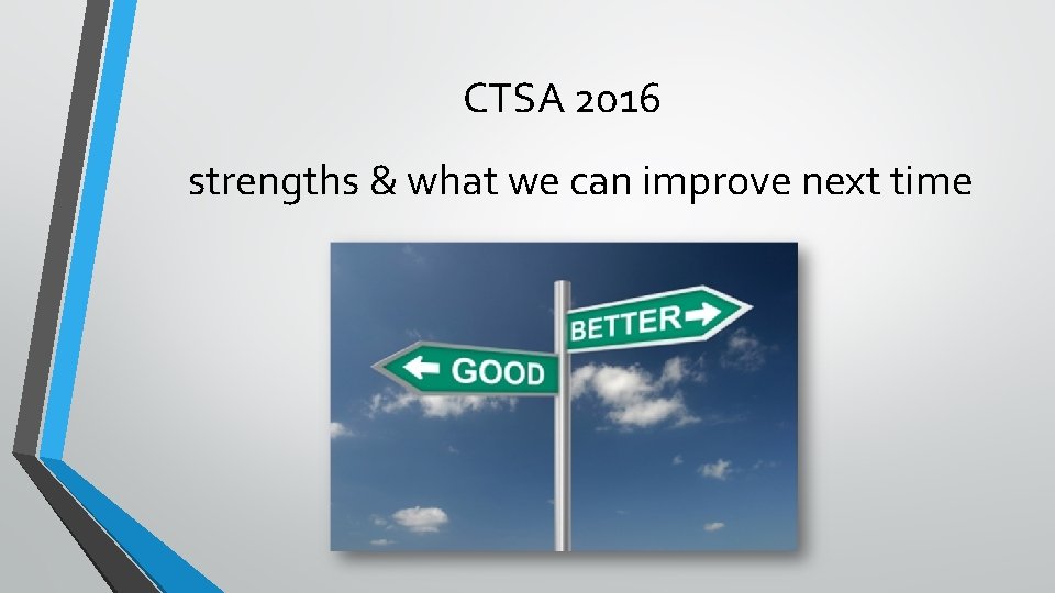 CTSA 2016 strengths & what we can improve next time 