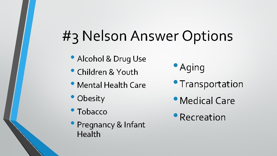 #3 Nelson Answer Options • Alcohol & Drug Use • Children & Youth •