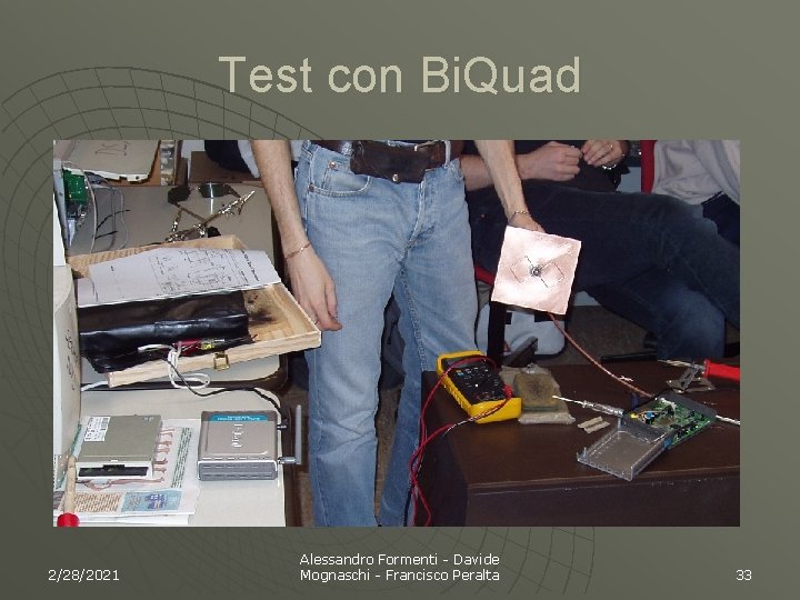 Test con Bi. Quad 2/28/2021 Alessandro Formenti - Davide Mognaschi - Francisco Peralta 33