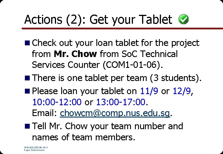 Actions (2): Get your Tablet n Check out your loan tablet for the project