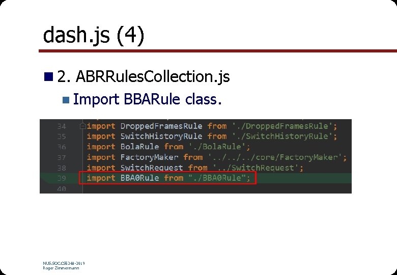 dash. js (4) n 2. ABRRules. Collection. js n Import BBARule class. NUS. SOC.