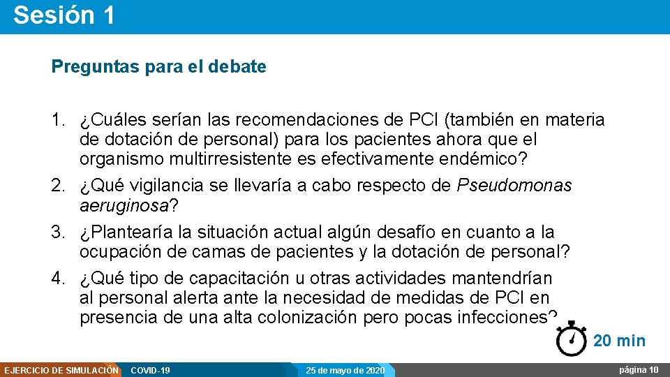Sesión 1 Preguntas para el debate 1. ¿Cuáles serían las recomendaciones de PCI (también