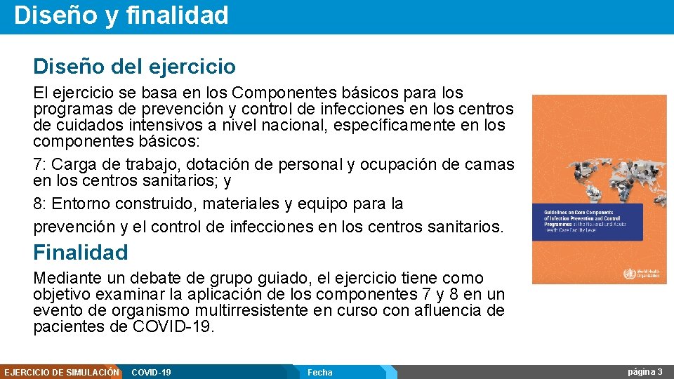 Diseño y finalidad Diseño del ejercicio El ejercicio se basa en los Componentes básicos