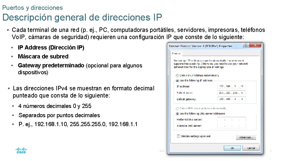 Puertos y direcciones Descripción general de direcciones IP § Cada terminal de una red