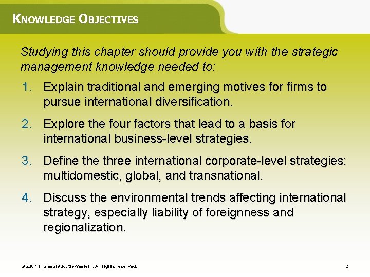 KNOWLEDGE OBJECTIVES Studying this chapter should provide you with the strategic management knowledge needed