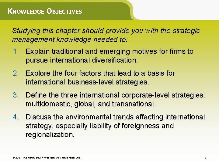 KNOWLEDGE OBJECTIVES Studying this chapter should provide you with the strategic management knowledge needed