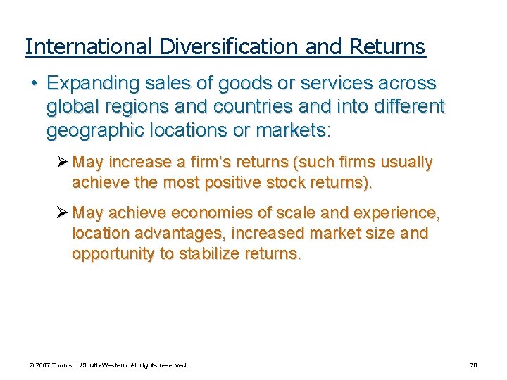 International Diversification and Returns • Expanding sales of goods or services across global regions