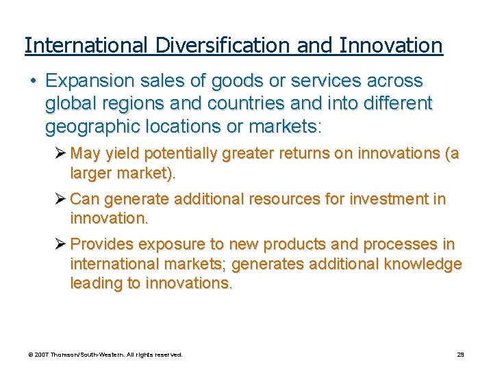 International Diversification and Innovation • Expansion sales of goods or services across global regions