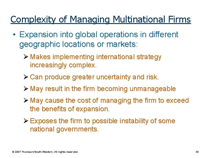 Complexity of Managing Multinational Firms • Expansion into global operations in different geographic locations