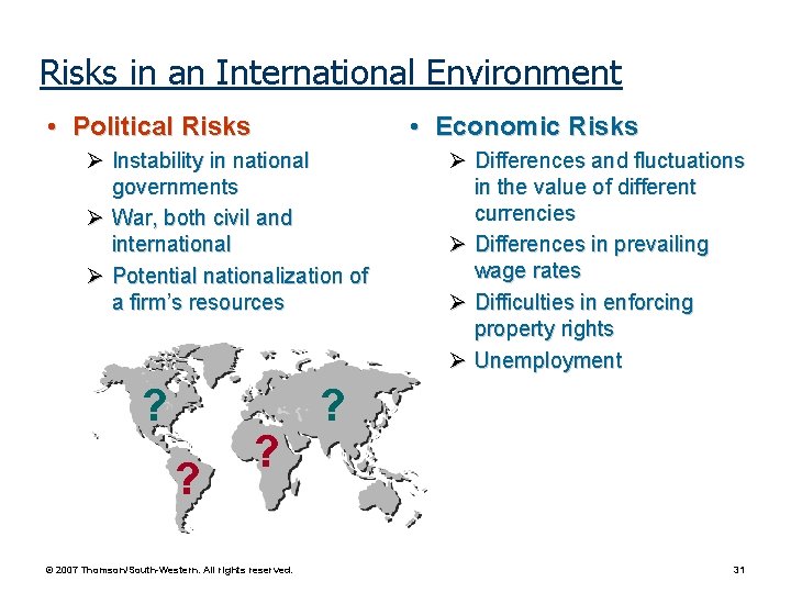 Risks in an International Environment • Political Risks • Economic Risks Instability in national