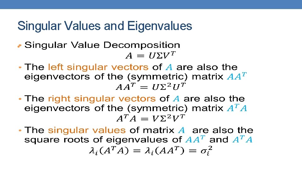 Singular Values and Eigenvalues • 