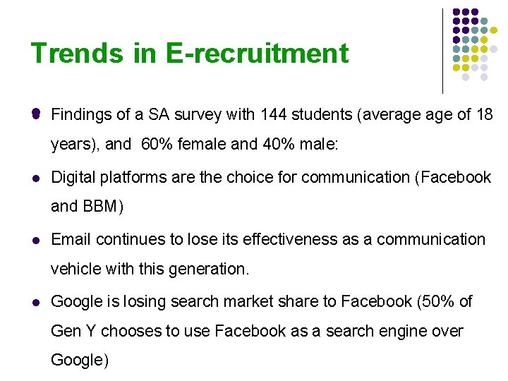 Trends in E-recruitment l l Findings of a SA survey with 144 students (average
