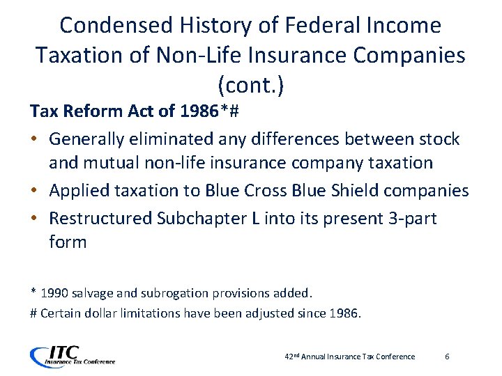 Condensed History of Federal Income Taxation of Non-Life Insurance Companies (cont. ) Tax Reform