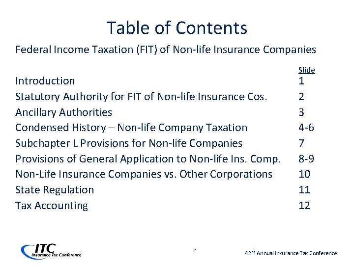Table of Contents Federal Income Taxation (FIT) of Non-life Insurance Companies Introduction Statutory Authority