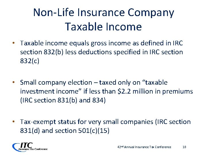 Non-Life Insurance Company Taxable Income • Taxable income equals gross income as defined in