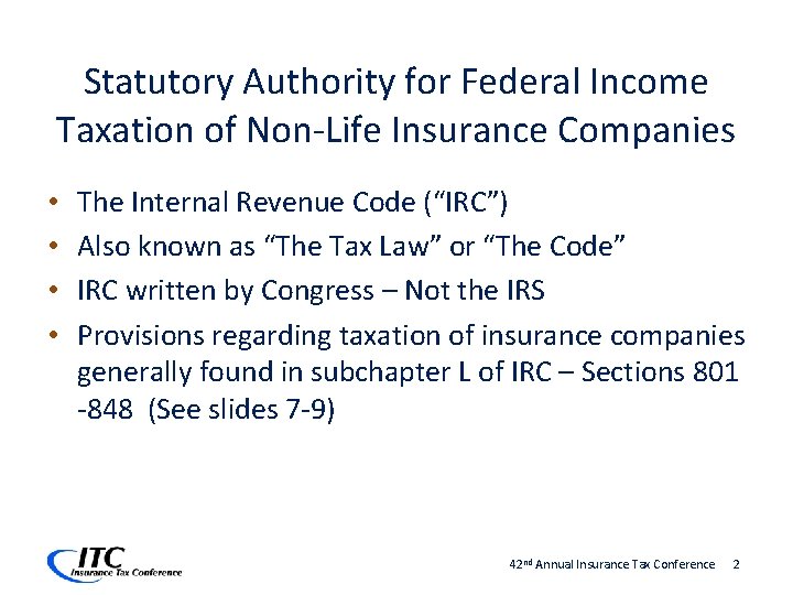 Statutory Authority for Federal Income Taxation of Non-Life Insurance Companies • • The Internal