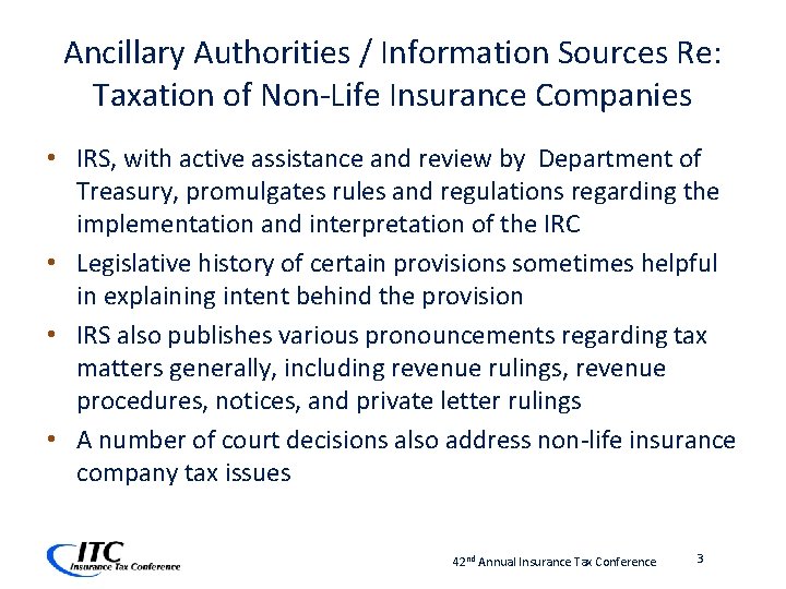 Ancillary Authorities / Information Sources Re: Taxation of Non-Life Insurance Companies • IRS, with