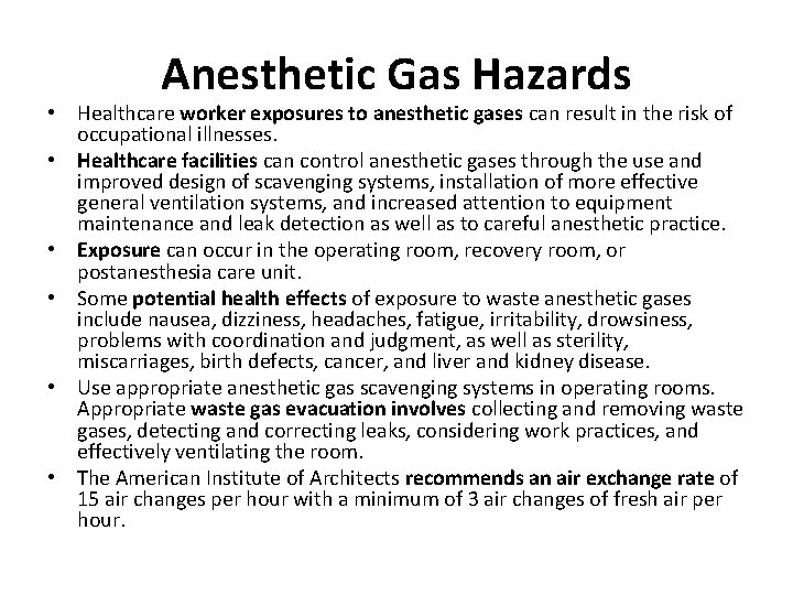 Anesthetic Gas Hazards • Healthcare worker exposures to anesthetic gases can result in the