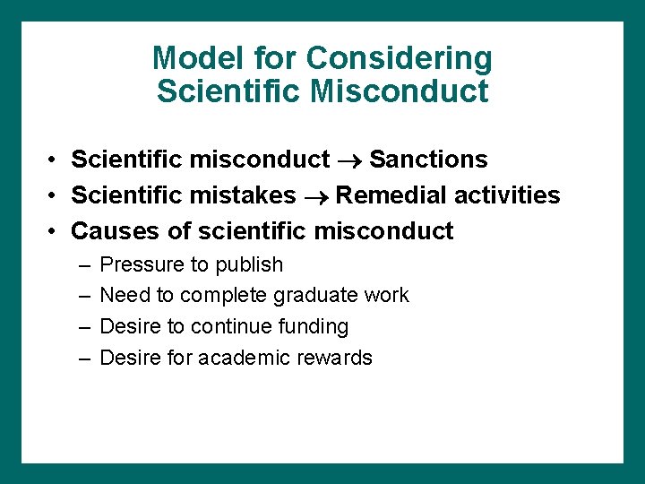Model for Considering Scientific Misconduct • Scientific misconduct Sanctions • Scientific mistakes Remedial activities